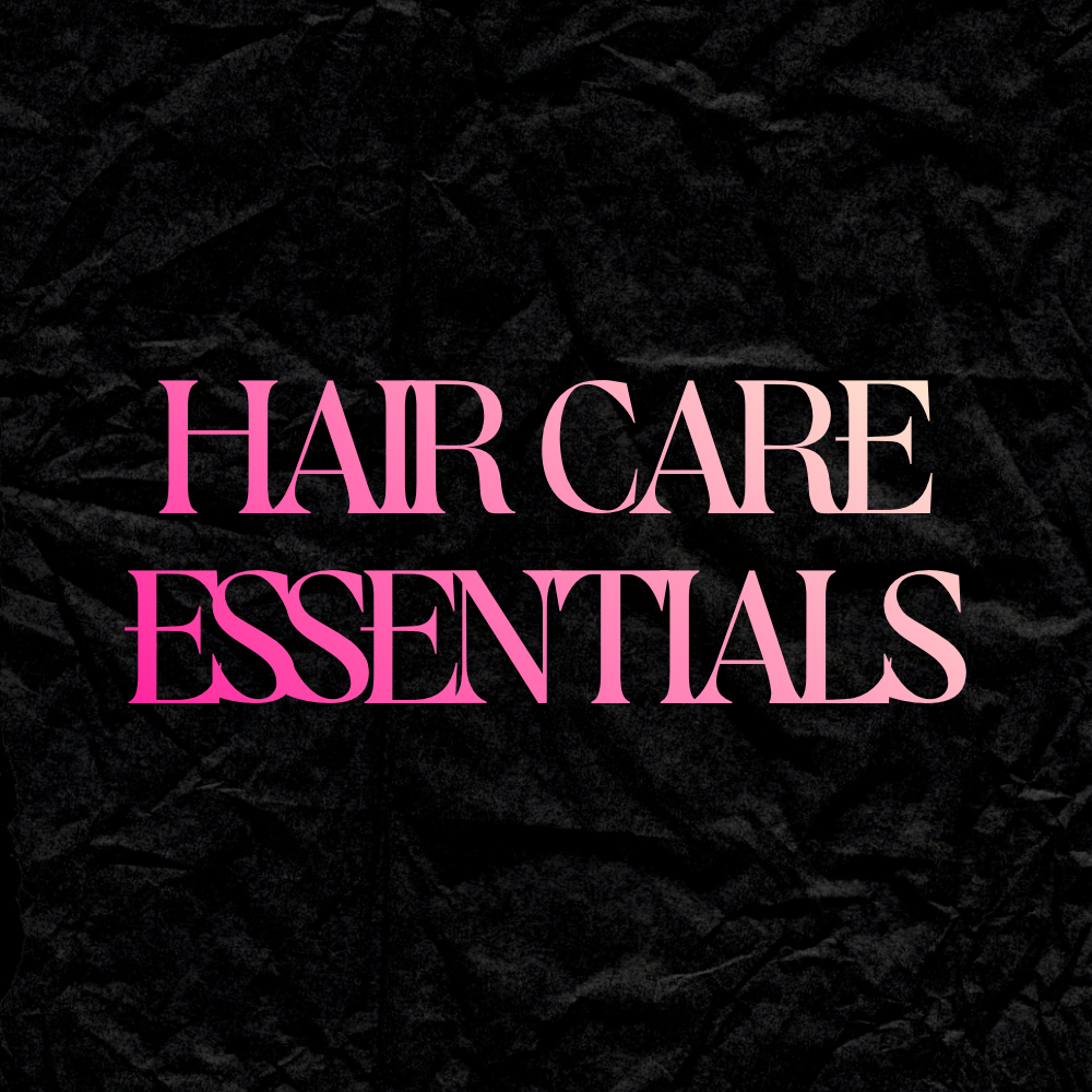 Hair Care Essentials